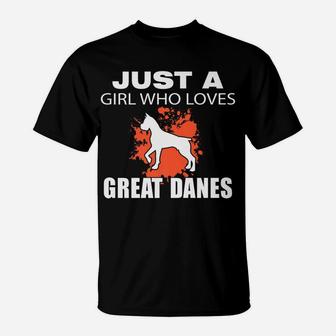 Just A Girl Who Loves Great Danes Dog Lovers Funny T-Shirt - Seseable