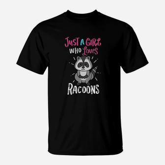 Just A Girl Who Loves Racoons Raccoons Funny Gift T-Shirt - Seseable