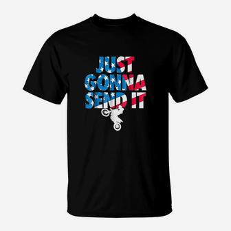 Just Gonna Send It American Flag Motocross T-Shirt - Seseable