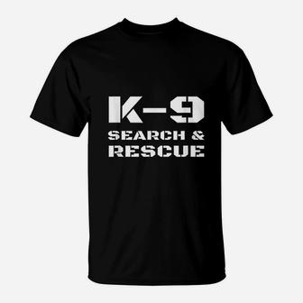K9 Search And Rescue Dog Handler Trainer Sar K9 Team Unit T-Shirt - Seseable