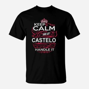Keep Calm And Let Castelo Handle It - Castelo Tee Shirt, Castelo Shirt, Castelo Hoodie, Castelo Family, Castelo Tee, Castelo Name, Castelo Kid, Castelo Sweatshirt, Castelo Lifestyle, Castelo Names T-Shirt - Seseable