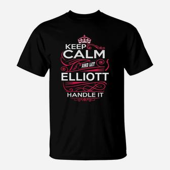 Keep Calm And Let Elliott Handle It - Elliott Tee Shirt, Elliott Shirt, Elliott Hoodie, Elliott Family, Elliott Tee, Elliott Name, Elliott Kid, Elliott Sweatshirt T-Shirt - Seseable
