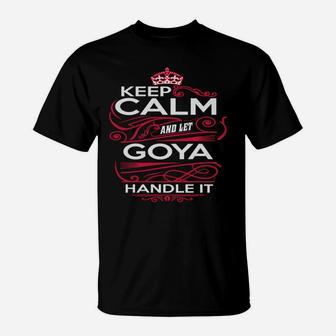 Keep Calm And Let Goya Handle It - Goya Tee Shirt, Goya Shirt, Goya Hoodie, Goya Family, Goya Tee, Goya Name, Goya Kid, Goya Sweatshirt T-Shirt - Seseable