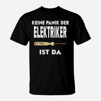 Keine Panik, Elektriker Ist Da - Lustiges T-Shirt für Elektriker - Seseable