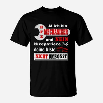 Kfz Mechaniker Nicht Umsonst Reparieren T-Shirt - Seseable