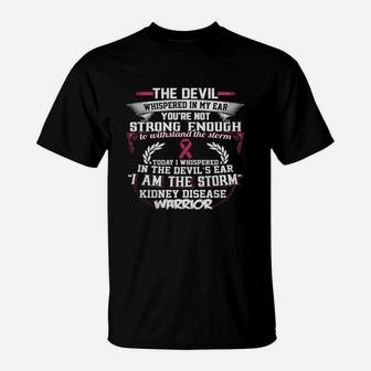 Kidney Disease Warrior I Am The Storm T-shirt T-Shirt - Seseable