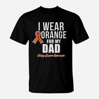 Kidney I Wear Orange For My Dad Awareness T-Shirt