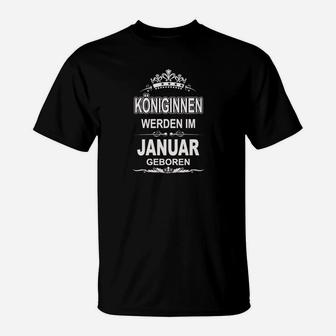 Königinnen Werden Im Januar Geboren T-Shirt - Seseable