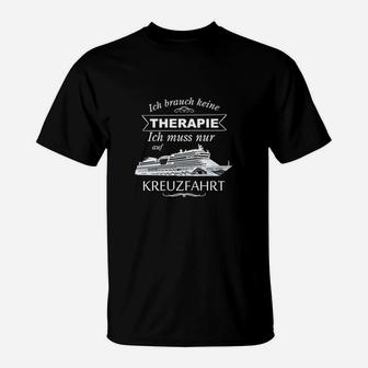 Kreuzfahrt Statt Therapie Das Original T-Shirt - Seseable