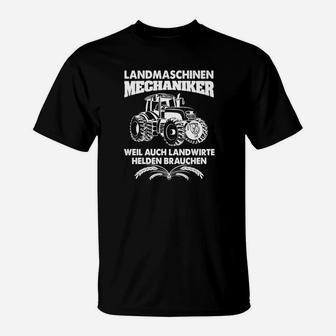 Landmaschinen Mechaniker Weil Auch Landwirte Helden Brauchen T-Shirt - Seseable
