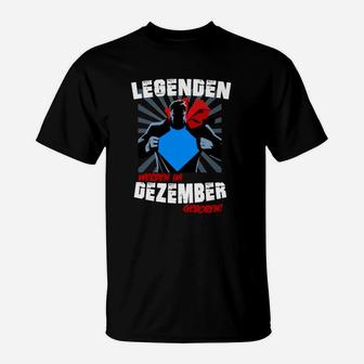 Legenden Geboren im Dezember T-Shirt, Unikat Geburtstags-Shirt - Seseable