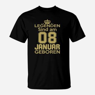 Legenden Sind Am 08 Januar Geboren T-Shirt - Seseable