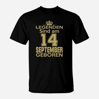 Legenden Sind Am 14 September Geboren T-Shirt - Seseable