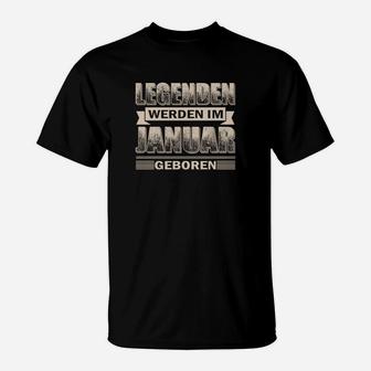 Legenden Werden Im Januar Geboren T-Shirt - Seseable