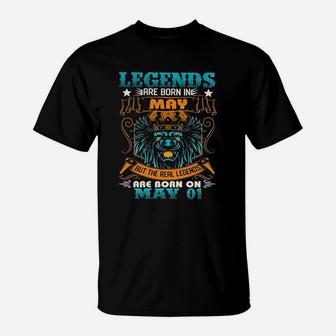 Legends Are Born In May But The Real Legends Are Born On May 1 T-Shirt - Seseable