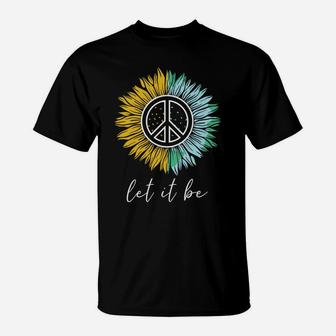 Let It Be Sunflower Earth Peace Sign Hippie Lovers T-Shirt - Seseable