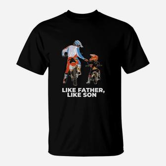 Like Father Like Son Funny Motocross Dirt Bike T-Shirt - Seseable