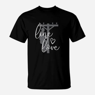 Line Love Electrical Linemans Wife Or Girlfriend T-Shirt - Seseable