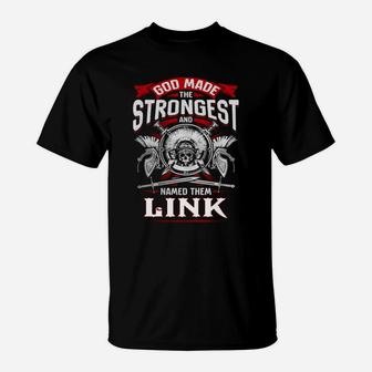 Link God Made The Strongest And Named Them Link T-Shirt - Seseable