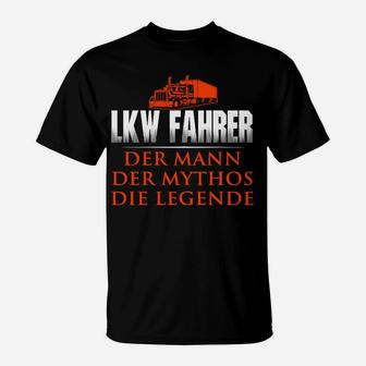 LKW-Fahrer T-Shirt: Der Mann, Mythos, Legende, Berufskleidung - Seseable