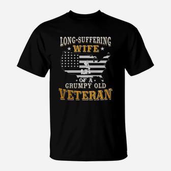 Long Suffering Wife Of A Grumpy Old Veteran T-Shirt - Seseable