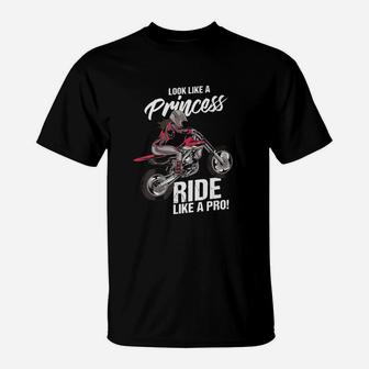 Look Like A Princess Ride Like A Pro Motocross Girls T-Shirt - Seseable