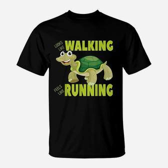 Looks Like Walking Feels Like Running Funny Turtle T-Shirt - Seseable