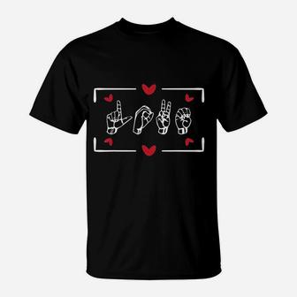 Love Finger Sign Language Asl Valentine's Day Gift For Deaf T-Shirt - Seseable