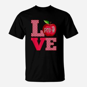 Love Pre K Cute Preschool Teacher Gift T-Shirt - Seseable