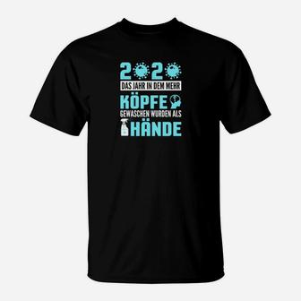 Lustiges 2020 Recap T-Shirt - Mehr Köpfe als Hände gewaschen Spruch - Seseable