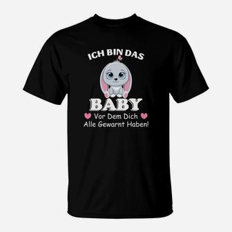 Lustiges Baby T-Shirt – Ich bin das Baby, vor dem alle gewarnt haben - Seseable