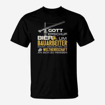 Lustiges Bauarbeiter T-Shirt: Gott erschuf Bier Spruch - Seseable