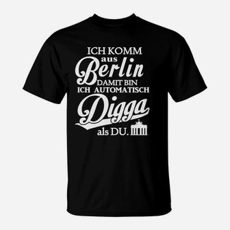 Lustiges Berliner Dialekt T-Shirt Ich komm aus Berlin, Digga - Seseable