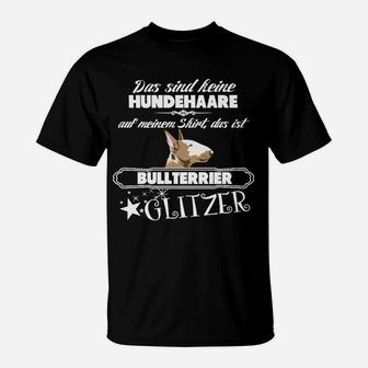 Lustiges Bullterrier Glitzer T-Shirt, Spruch-Shirt für Hundefreunde - Seseable