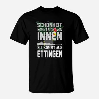 Lustiges Ettlingen Städte-T-Shirt – Schönheit aus Ettlingen Design - Seseable