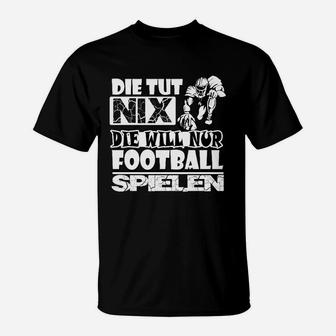 Lustiges Fußball-Spruch T-Shirt - Die tut nix, will nur spielen - Seseable