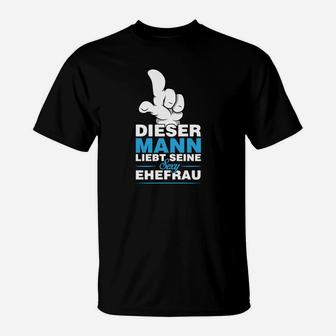 Lustiges Herren T-Shirt 'Dieser Mann Liebt Seine Ehefrau', Witziges Design für Ehemänner - Seseable