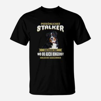 Lustiges Hunde-Fan T-Shirt Persönlicher Stalker, Spruch Shirt - Seseable