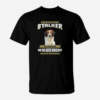 Lustiges Hunde-T-Shirt Persönlicher Stalker, Shirt für Haustierbesitzer - Seseable