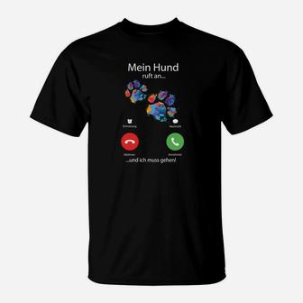 Lustiges Hundeliebhaber T-Shirt mit Mein Hund ruft an-Motiv, Haustierfreunde Mode - Seseable