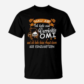 Lustiges Omi T-Shirt: Verrückte Omi Spruch, Humorvolles Geschenk - Seseable