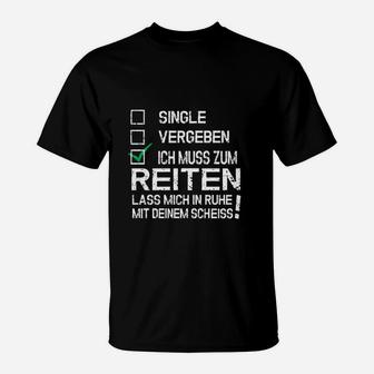 Lustiges Reiter T-Shirt Ich muss zum Reiten, Spruch für Pferdeliebhaber - Seseable