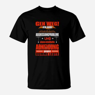 Lustiges Sprüche-T-Shirt gegen dumme Leute, Aggressionsprobleme Tee - Seseable