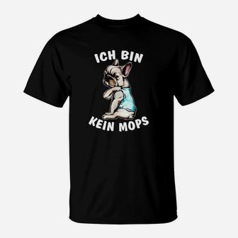 Lustiges T-Shirt mit Französischer Bulldogge, Ich bin kein Mops - Seseable