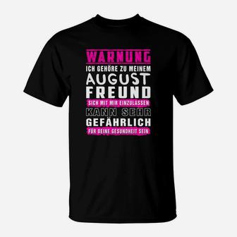 Lustiges T-Shirt Warnung August Freund, Geburtstags Spaß - Seseable