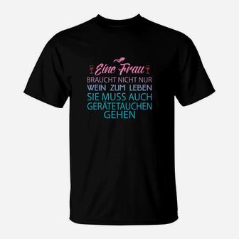 Lustiges Taucherinnen T-Shirt Wein & Gerätetauchen Spruch - Seseable