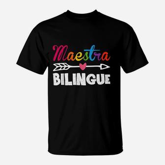 Maestra Bilingue Spanish Teacher Appreciation Gift For Women T-Shirt - Seseable