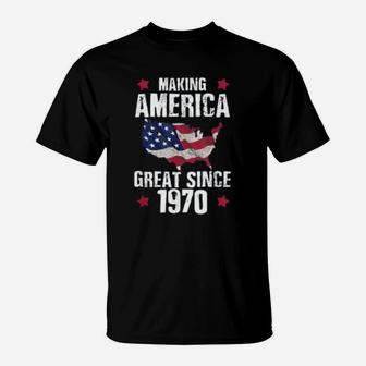 Making America Great Since 1970 Vintage 1970 T-Shirt - Seseable