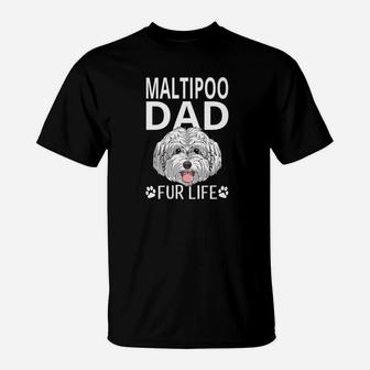 Maltipoo Dad Fur Life Dog Fathers Day Gift Pun T-Shirt - Seseable
