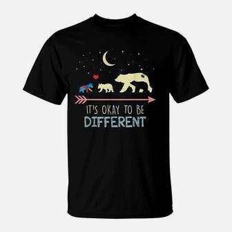 Mama Bear It Is Okay To Be Different T-Shirt - Seseable
